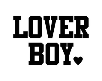 Lover Boy, Lover Boy SVG, Heart, Valentines Day SVG,  SVG Decal Files, cut files for cricut, svg, png, dxf