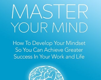 The Ultimate Guide to Unlocking Your Mind's Potential - Includes Free Step-by-Step Checklist