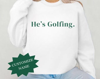 Sudadera de golf personalizada: "Juega al golf" con nombre personalizado, ropa para esposas golfistas