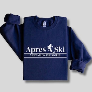 Apres Ski Sweatshirt, Retro Ski Trip Sweater, Cozy Skiing Crewneck, Cute Winter Sports Sweatshirt, Skiing Pullover, Gift for Skier