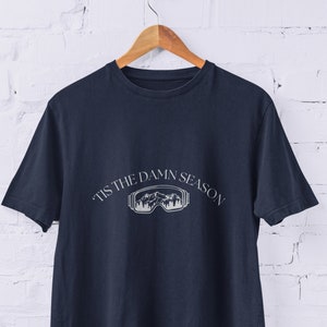 Tis the Season Ski T-Shirt, Winter Sports Shirt, Unisex Ski Shirt, Apres Ski Shirt, Skiing Shirt, Gift for Skier, Ski Gifts.