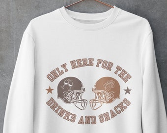 Here for the Drinks and Snacks Football Girlfriend Sweatshirt, Football Wife Sweatshirt, Game Day Sweatshirt, Women's Football Sweatshirt