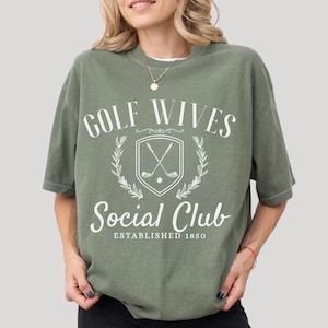 Golf Wives Social Club Shirt, Golf Wife T-Shirt, Comfort Colors Women&#39;s Golfing Outfit, Country Club Graphic Tee, Gifts for Her