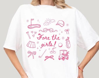 Fore the Girls Golf Shirt: Comfort Colors Women's Golf T-Shirt