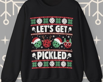 Pickleball Ugly Christmas Sweater, Let's Get Pickled, Funny Pickleball Sweatshirt