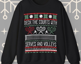 Tennis Ugly Christmas Sweater, Deck The Courts With Serves and Volleys Tennis Christmas Sweatshirt, Holiday Crewneck, Tennis Player Gift
