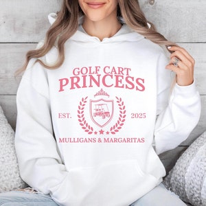 Golf Cart Princess Hoodie für Frauen, lustiges Golfoutfit für Frau, Margarita Golfer-Bekleidung, Cart Girl Shirt, Geschenk für Sie