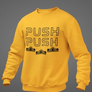 Formula 1 Sweatshirt, Push Push Formula 1 Crewneck, Formula One Sweater, Formula 1 Shirt, F1 Sweatshirt, Formula 1 Gifts, Formula 1 Merch.