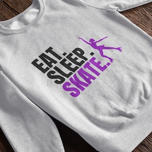 Figure Skating Sweatshirt, Eat Sleep Skate Sweatshirt, Figure Skating Shirt, Figure Skater Sweatshirt.