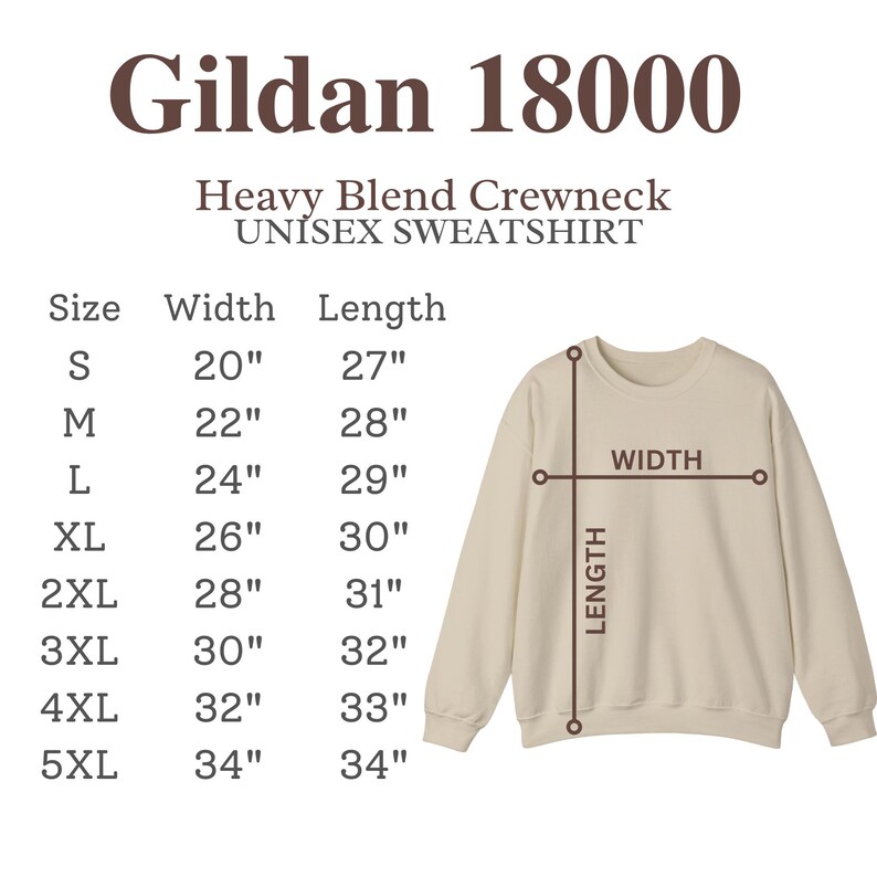 May include: Size chart for a Gildan 18000 unisex sweatshirt. The chart shows the width and length in inches for sizes S through 5XL. The chart is next to a beige sweatshirt.