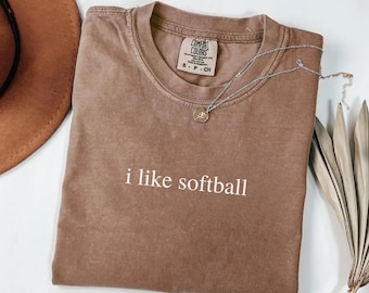 Comfort Colors® I Like Softball Shirt, Minimalist Softball T-Shirt, Softball Mom Shirt, Funny Humorous Saying Tee, Gift for Softball Player