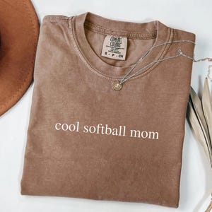 Comfort Colors® Cool Softball Mom Shirt, Softball T-Shirt for Women, Mothers Day Gift, Mom Appreciation Shirt, Shirt for Cool Sports Mama