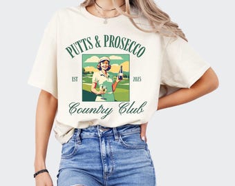 Putts and Prosecco Country Club Short Sleeve T-Shirt, Women&#39;s Golf Shirt, Ladies Golfing Tee, Girls Golf Bachelorette, Gift for Her