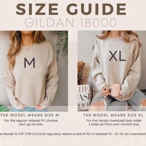 May include: Size guide for Gildan 18000 sweatshirts. The model is wearing a size M for a relaxed fit and a size XL for an oversized fit. The model is 5'10" (178 cm) tall.