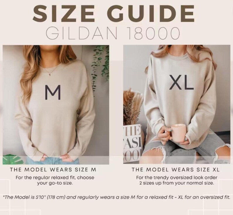 May include: Size guide for Gildan 18000 sweatshirts. The model is wearing a size M for a relaxed fit and a size XL for an oversized fit. The model is 5'10" (178 cm) tall.