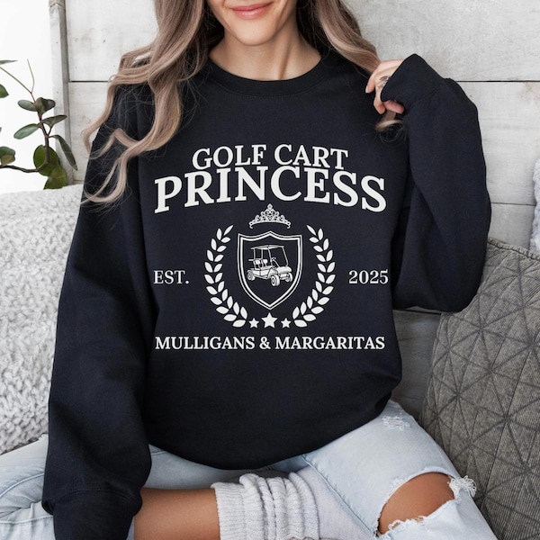 Golf Cart Princess Crewneck Sweatshirt, Women's Golf Sweater, Funny Golfing Outfit for Wife, Cart Girl Shirt, Gift for Her