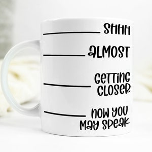 Funny Mug -  Hilarious Coffee Mug - Morning Humour