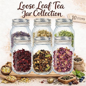 May include: A collection of glass jars filled with various loose leaf teas, including lavender, chamomile, and rose petals. The jars have silver lids and are arranged on a wooden surface. The text "Loose Leaf Tea Jar Collection" is at the top.
