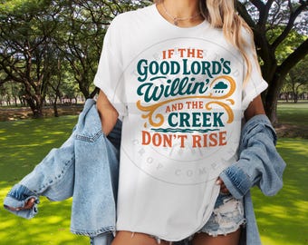 Impressão digital "Good Lord Willin'", arte de parede com ditado sulista, citação "Creek Don't Rise" para impressão, decoração country retrô, camiseta sulista SVG