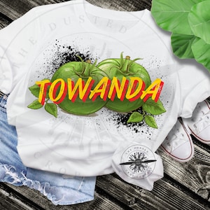 Fried Green Tomatoes Towanda Shirt Design Sublimation Transfer