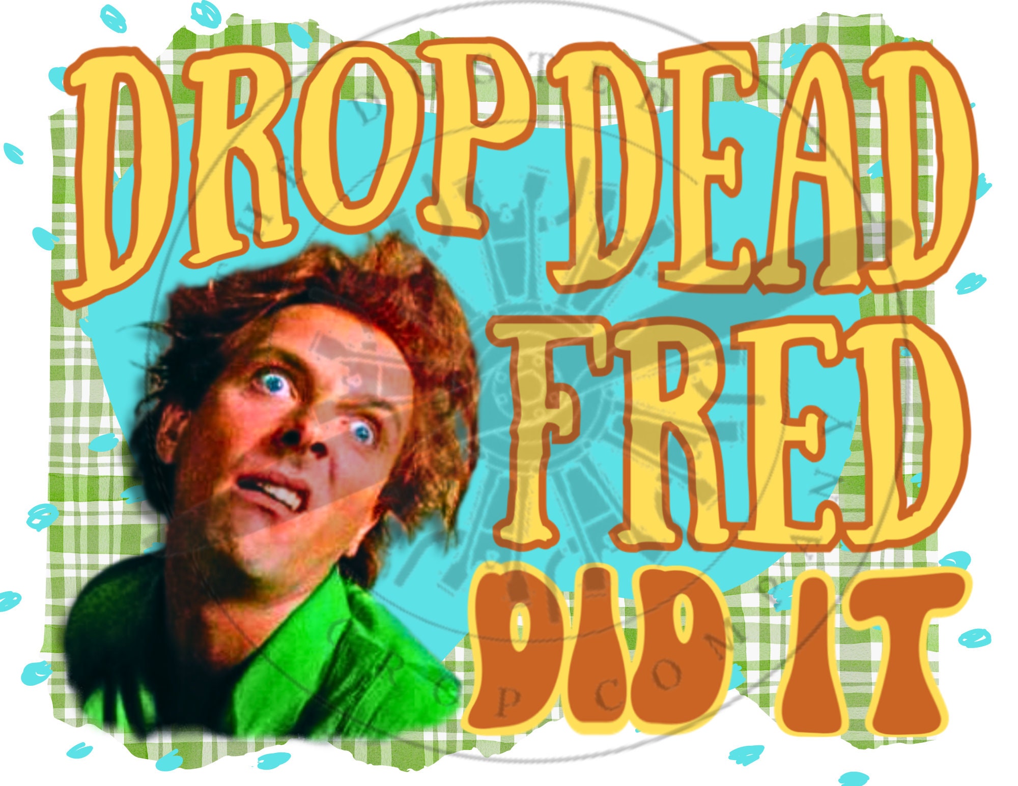 Drop Dead Fred Did It 90s Movie Sublimation Download Etsy drop-dead-fred-did-it-90s-movie-sublimation-download-etsy