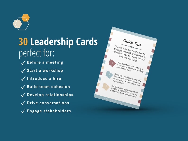 May include: A set of 30 leadership cards with a blue background and a yellow and beige hexagon design. The cards are perfect for starting a meeting, workshop, or team activity. The text on the cards reads "Quick Tips" and includes prompts for reflection and team building.