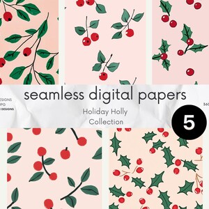 Könnte beinhalten: Fünf digitale Papierdesigns mit einem nahtlosen Muster aus roten Beeren und grünen Stechpalmenblättern auf einem hellrosa Hintergrund. Der Text "seamless digital papers" und "Holiday Holly Collection" ist auf dem Bild zu sehen. Jedes Design ist 12 Zoll mal 12 Zoll groß, 3600 Pixel mal 3600 Pixel und 300 DPI.