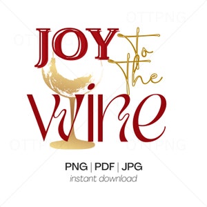 Joy to the Wine Christmas World Santa Claus Hat Glass Merry Happy Holidays PNG PDF JPG Print Download Digital File Art Design