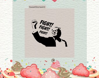 Trump Fights Assassination Cookie Stencil - Portrait Campaign