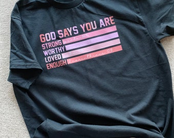 Valentine T-shirt, God says you are, Christian T-shirt, Gift for her