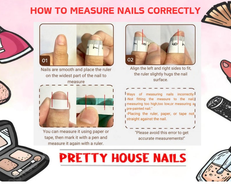 May include: A diagram showing how to measure nails correctly. The diagram shows two hands with a ruler measuring the width of a fingernail. The text explains how to align the ruler and avoid common mistakes when measuring nails.