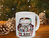 You Serious Clark Mug, Christmas Vacation Mug, Christmas Coffee 11oz 15oz, National Lampoon Mug, Plaid Mug