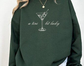 St Paddys Day Sweatshirt, A tini bit lucky tshirt, St Patricks day Martini Crewneck, Funny St paddy day Sweatshirt, Irish Sweatshirt