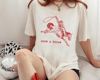 Save a horse Rodeo Oversized tree, Cowgirl Shirt, Cowboy Tee, Horse Lover Gift, Western Shirt, Funny Western shirt Country , Funny rodeo