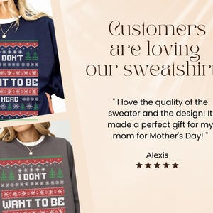 K&ouml;nnte beinhalten: Marineblaue und graue Sweatshirts mit festlichem Design. Die Sweatshirts tragen den Text "I DON'T WANT TO BE HERE" im Stil eines Weihnachtspullovers. Das Bild enth&auml;lt auch Kundenrezensionen.