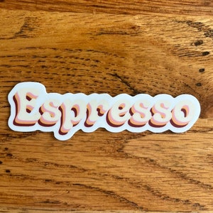 Coffee Sticker Retro Espresso Gift for Coffee Lover Funny Coffee Sticker Vinyl Die Cut Sticker