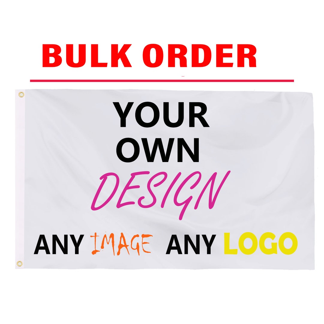 Bulk Order Custom Flag Etsy