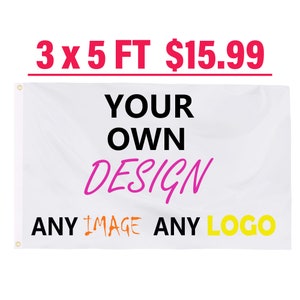 Custom Flag 3x5 ft Print Image Logo Text Single Double Sided Mirror image or 3 ply Advertising Personalized Gift Outdoor Banner Wall Decor