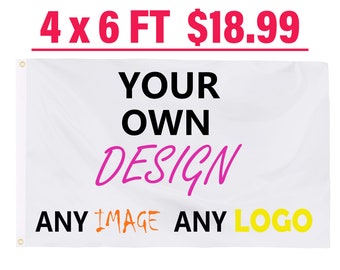Custom 4x6 ft Flag: Image, Logo, Text, Single/Double Sided
