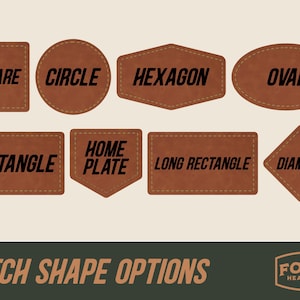 May include: A collection of brown leather patches in various shapes, including square, circle, hexagon, and oval. Each patch has a stitched border and a bold, black text indicating its shape. The image also displays the text "PATCH SHAPE OPTIONS".