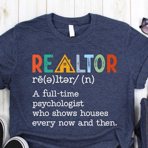 Realtor Shirt for Realtor Gift, Real Estate Shirt Gift For Realtor Life Shirt For Women, Realtor Closing Gift, Realtor Tshirt, Realtor Tee