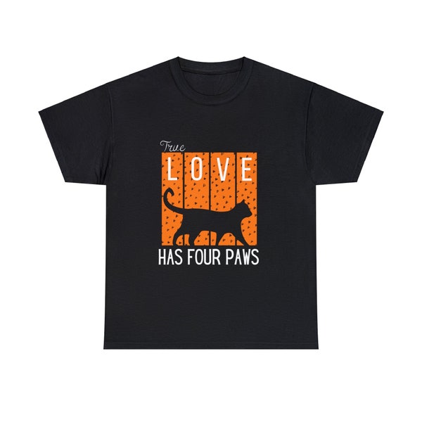 Unisex Heavy Cotton Tee True Love Has Four Paws