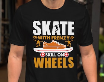 Skate With Frenzy Unisex T-Shirt: Skateboarder Apparel