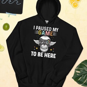 I Pause My Game to Be Here Unisex hoodie, grappige gamerhoodie, gamingcadeau voor pc- en consolespelers, gezellige videogamehoodie, gamerkleding