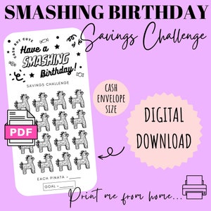 May include: A printable digital download of a savings challenge tracker featuring a black and white illustration of a pinata. The tracker has 16 pinatas to colour in as you save money. The text "Have a Smashing Birthday!" is at the top of the tracker. The text "Savings Challenge" is below the pinatas. The text "Each Pinata = Goal" is at the bottom of the tracker.