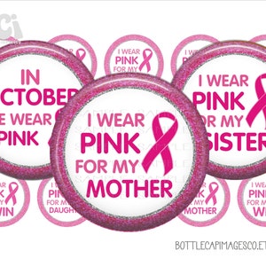 Breast Cancer Awareness Bottle Cap Images, I Wear Pink Bottlecap Images,  BCI 1 inch 25mm Circles, 4X6 Digital Collage Sheet, Breast Cancer