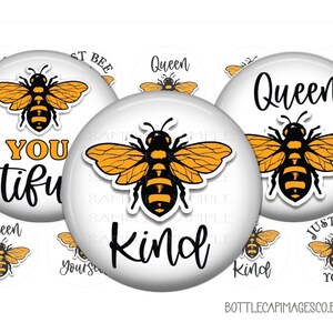 May include: Set of 10 round, white, 1.25 inch diameter, printed paper stickers with bee and text designs. The designs include a bee with yellow and black stripes, the words "Queen", "Just Bee", "Kind", and "You are beautiful".