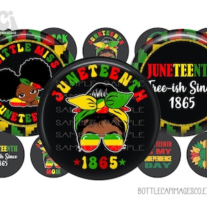 May include: A collection of Juneteenth-themed bottle caps with various designs. The caps feature text like "Juneteenth," "Free-ish Since 1865," and "Little Miss Juneteenth." The color scheme includes black, red, yellow, and green, with images of a girl and a woman.