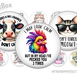 May include: A collection of round, white buttons with humorous animal illustrations and text. The designs include a cow, a cat wearing sunglasses, a rooster, and other animals with phrases like "I don't care" and "Don't stress meowt."