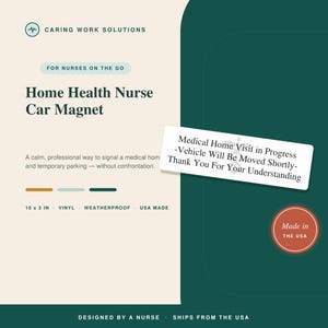 May include: A rectangular white car magnet measuring 10 x 3 inches with black text that reads: Medical Home Visit in Progress -Vehicle Will Be Moved Shortly- Thank You For Your Understanding. The magnet features a small medical caduceus icon.